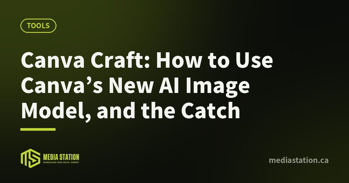 Canva Craft: How to Use Canva’s New AI Image Model, and the Catch