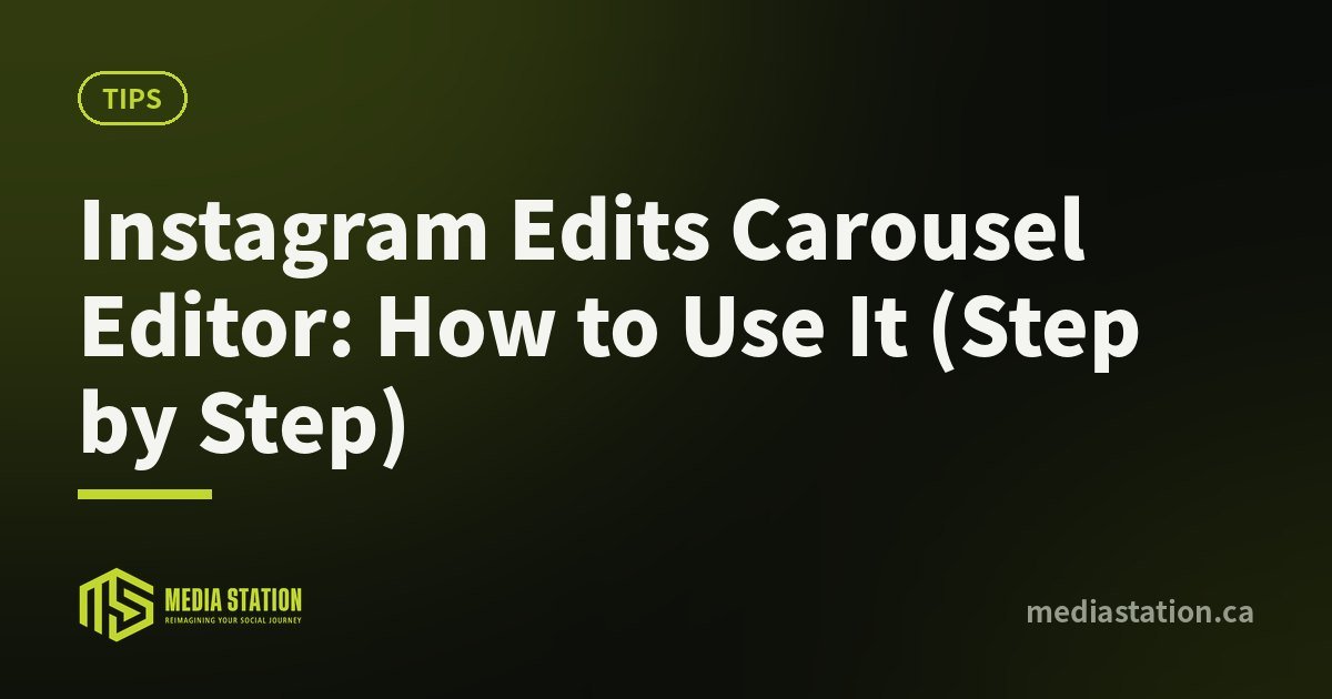 Instagram Edits Carousel Editor: How to Use It (Step by Step) – Media Station