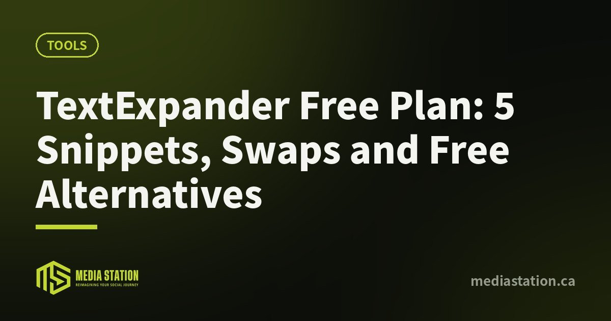 TextExpander Free Plan: 5 Snippets, Swaps and Free Alternatives – Media Station