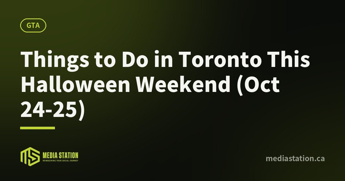 Things to Do in Toronto This Halloween Weekend (Oct 24-25)